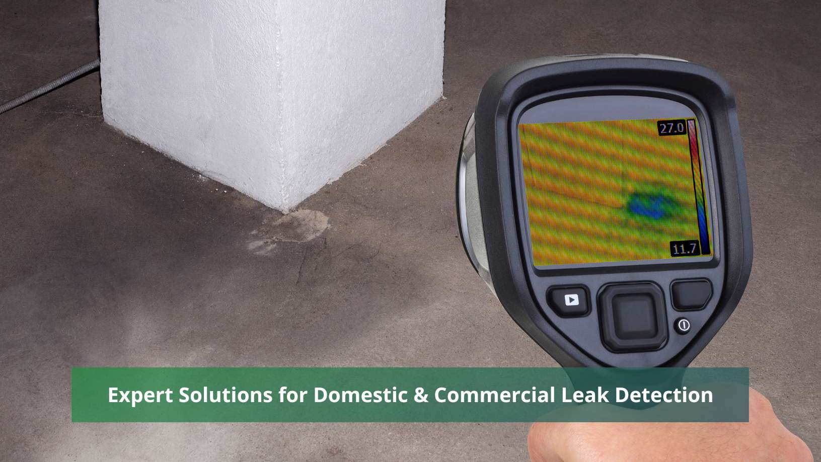 Domestic & Commercial Leak Detection
